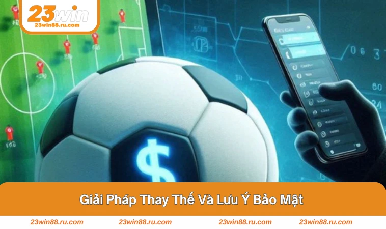 Giao diện app cá cược chính chủ - phương án truy cập an toàn 