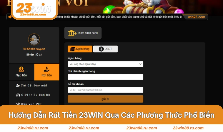 Các phương thức rút tiền nhanh tại 23WIN - ngân hàng, ví điện tử, nội bộ